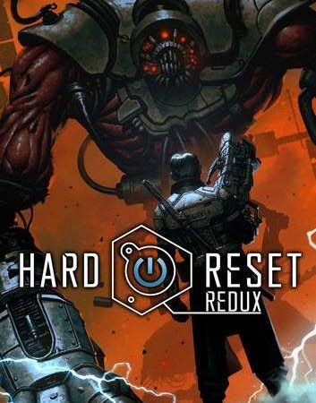Hard Reset Redux