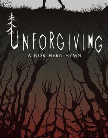 Unforgiving A Northern Hymn