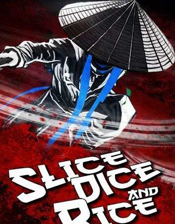 Slice, Dice & Rice