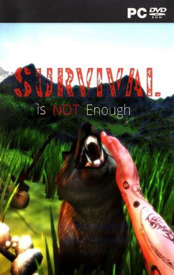 Survival Is Not Enough [PC Edition]