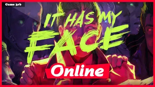 It Has My Face Game Download
