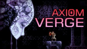 Axiom Verge Free Download For Pc