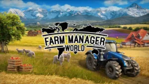 Farm Manager World Download